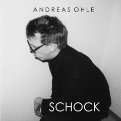 Andreas Ohle - Schock