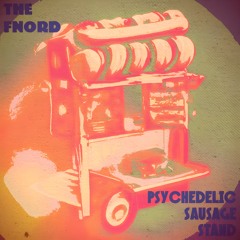 theFNORD: Psychedelic Sausage Stand
