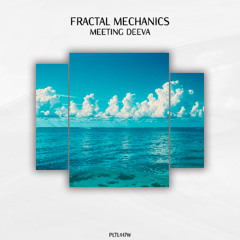 Fractal Mechanics - Meeting Deeva
