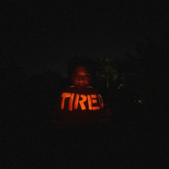 TIRED