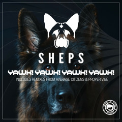 Sheps - YAWK! YAWK! YAWK! YAWK! (Average Citizens Remix)