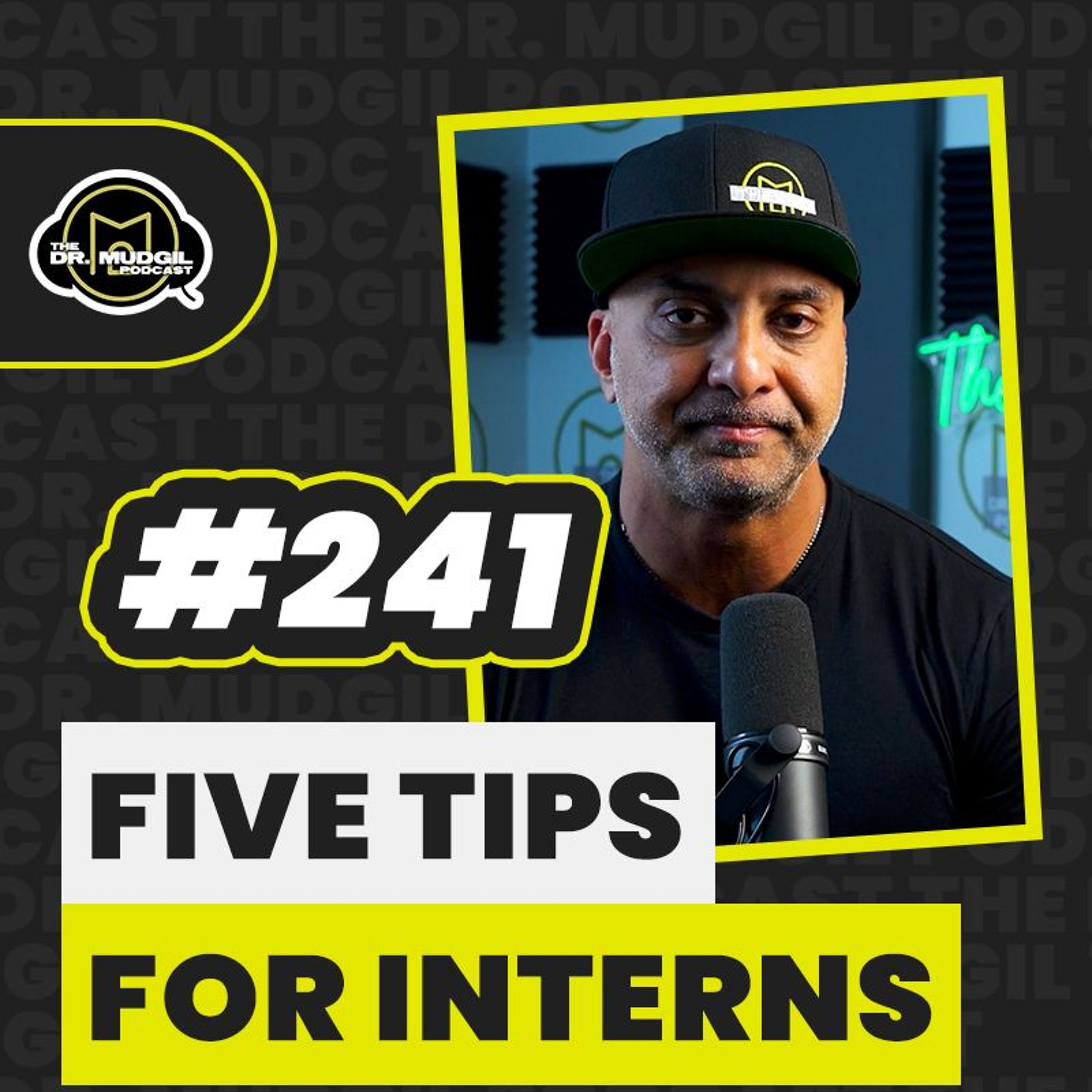 Episode 241 - FIVE TIPS FOR INTERNS episode artwork
