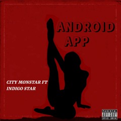 Android App - City Monstar Feat Indigo Star