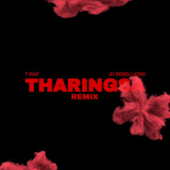 Tharingsa Remix - T Rap X JD Rebellions