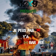 Je peux pas Y'a barrage
