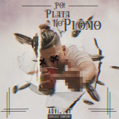 PO! - PLATA NO PLOMO (spanish trap)