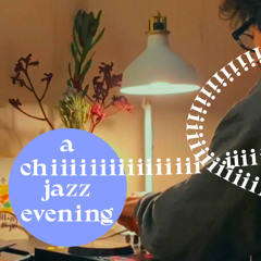 a chill jazz evening