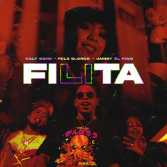 Filita (feat. Kaly Ocho & Jamby El Favo)