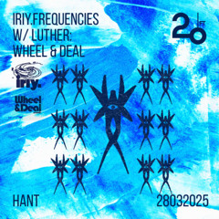 Iryi.Frequencies w/ Luther: Wheel & Deal @ 20ft Radio - 28/03/2025