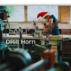 saN.P - Drill HORN V4 (FREE DOWNLOAD)