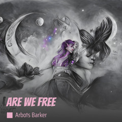 Are We Free