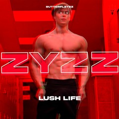 Lush Life Zyzz