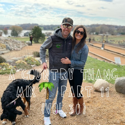 A COUNTRY THANG MIX 🤠 PART 11 (VOL.30)