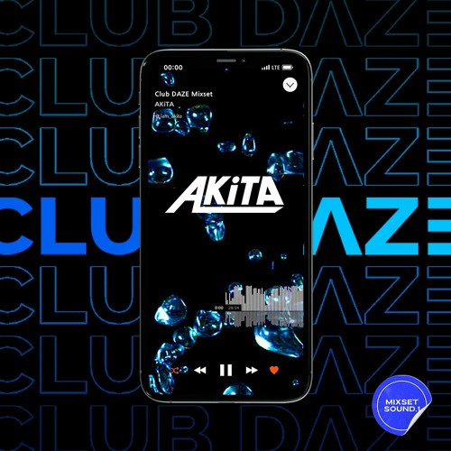 AKITA - Club DAZE Mixset Sound.2