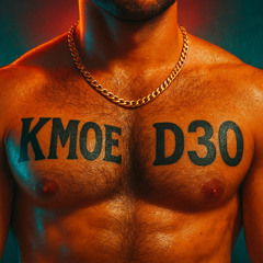KMOE: D30 (DIRTY 30)