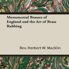 EPUB DOWNLOAD Monumental Brasses of England and the Art of Brass Rubbing kindle
