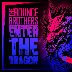The Bounce Brothers - Enter The Dragon