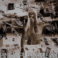 PINEAPPLE EXPRESS  (CRACKA)
