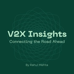 Episode 2 - Revolutionizing Urban Mobility with V2X