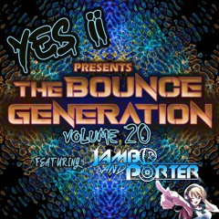 Yes ii presents The Bounce Generation vol 20 feat Jambo&Porter 💥💥❤❤