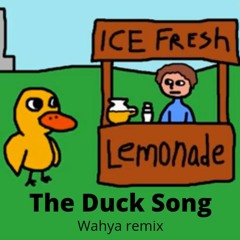 The Duck Song (Wahya Remix)