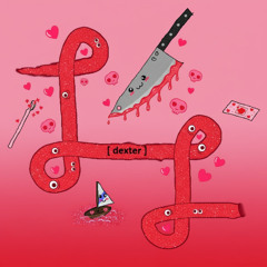 DEXTER <3