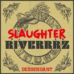 RIVERRRZ - SLAUGHTER [FREE DOWNLOAD]
