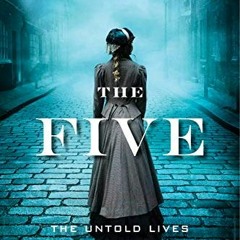 (Download PDF/Epub) The Five: The Untold Lives of the Women Killed by Jack the Ripper - Hallie Ruben