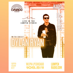 #109 DYLAN RYAN (April 10 2025)