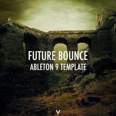 ✔ Future Bounce | Ableton Template #2 (Lucas & Steve, Jordi Rivera)