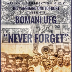 Never Forget (Prod. by Pheenix Down)- Bomani UFG