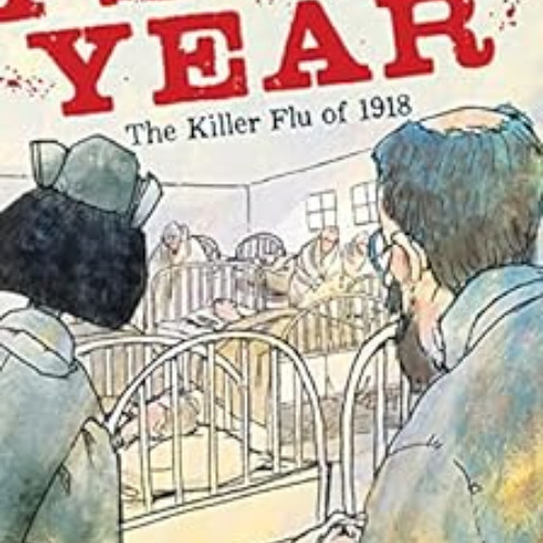 Read EBOOK ✓ Fever Year: The Killer Flu of 1918 by Don Brown EBOOK EPUB KINDLE PDF