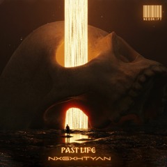 NXGXHTYAN - PAST LIFE