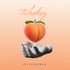 tchokey [prod. louaix9prod )