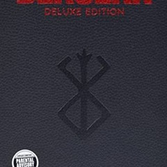 [ACCESS] EPUB KINDLE PDF EBOOK Berserk Deluxe Volume 1 by  Kentaro Miura,Jason DeAngelis,Kentaro Miu