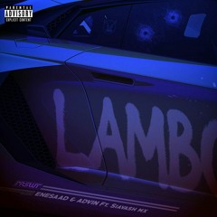 LAMBO (ft. Advin & Siavash MX)