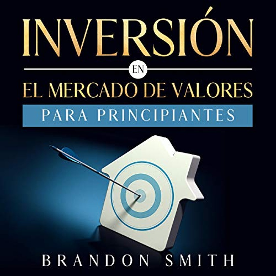 Stream Inversión en el Mercado de Valores Para Principiantes ...