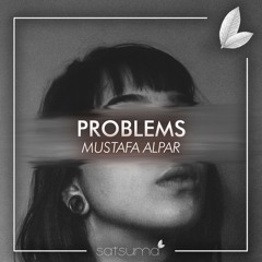 MUSTAFA ALPAR - Problems (Original Mix)