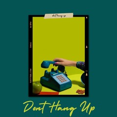 Don't Hang Up