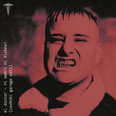 El Doctor - Ni Makri Ni Kishner (caskobi garage edit)