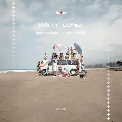 Wally Lopez - Brothers + Sisters (Original Mix) [You Plus One]