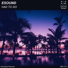 ESound - Had To Go