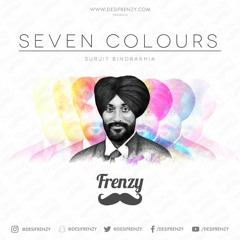 DJ Frenzy - Seven Colours (feat. Surjit Bindrakhia)