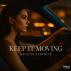 Tee Es Tee ft Francy B - Keep it moving