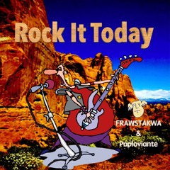 Rock It Today - FRAWSTAKWA & Paploviante