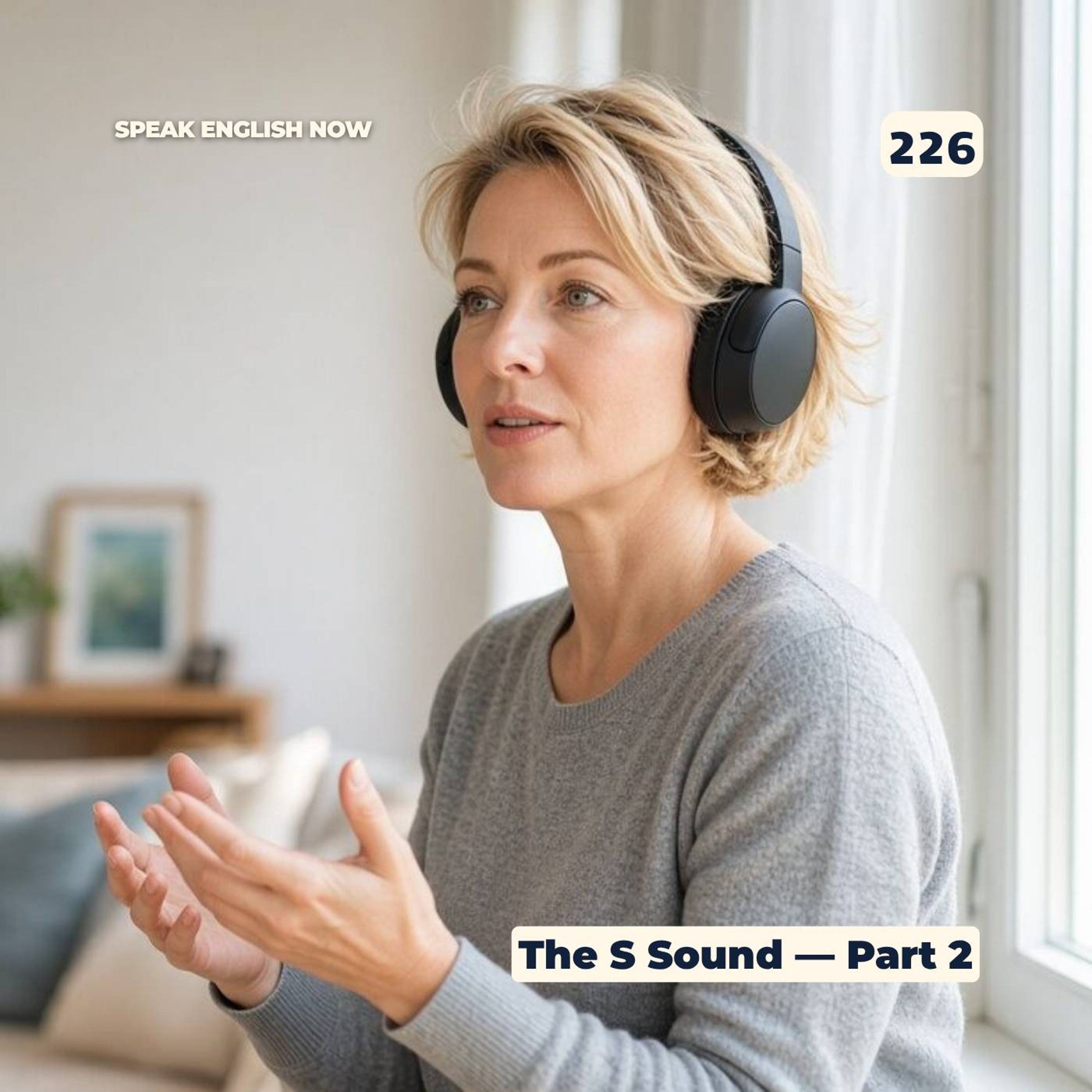 #226 English Accent Reduction - Tongue Twisters - The S sound part2 episode artwork