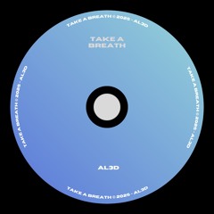 al3d - Take a Breath