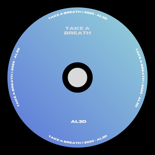 al3d - Take a Breath