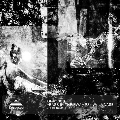 GRRLSSS - "Bass in the swamps" La vase (Mai 2024)