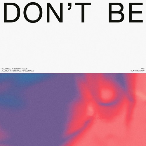 Stream Godspeed - Don&#39;t Be by Godspeed | Listen online for free on SoundCloud